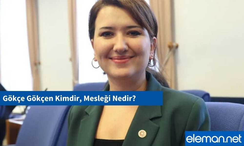 Gökçen Gökçe Kimdir?