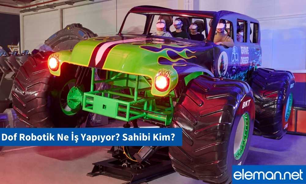 Dof Robotik Ne İş Yapıyor, Sahibi Kim?