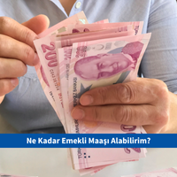 Ne Kadar Emekli Maaşı Alabilirim?