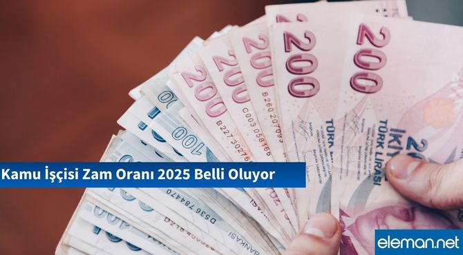 Kamu İşçisi Zammı 2025