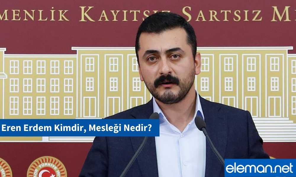 Eren Erdem Kimdir, Mesleği Nedir?
