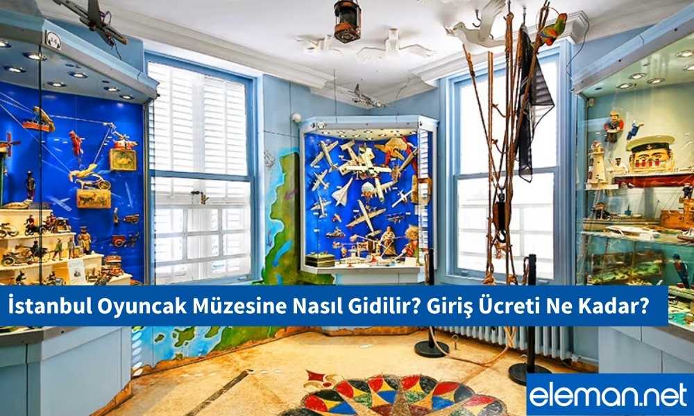 Oyuncak Müzesi Giriş Ücreti