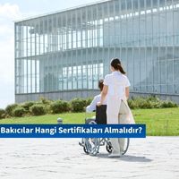 Bakıcılar Hangi Sertifikaları Almalıdır?