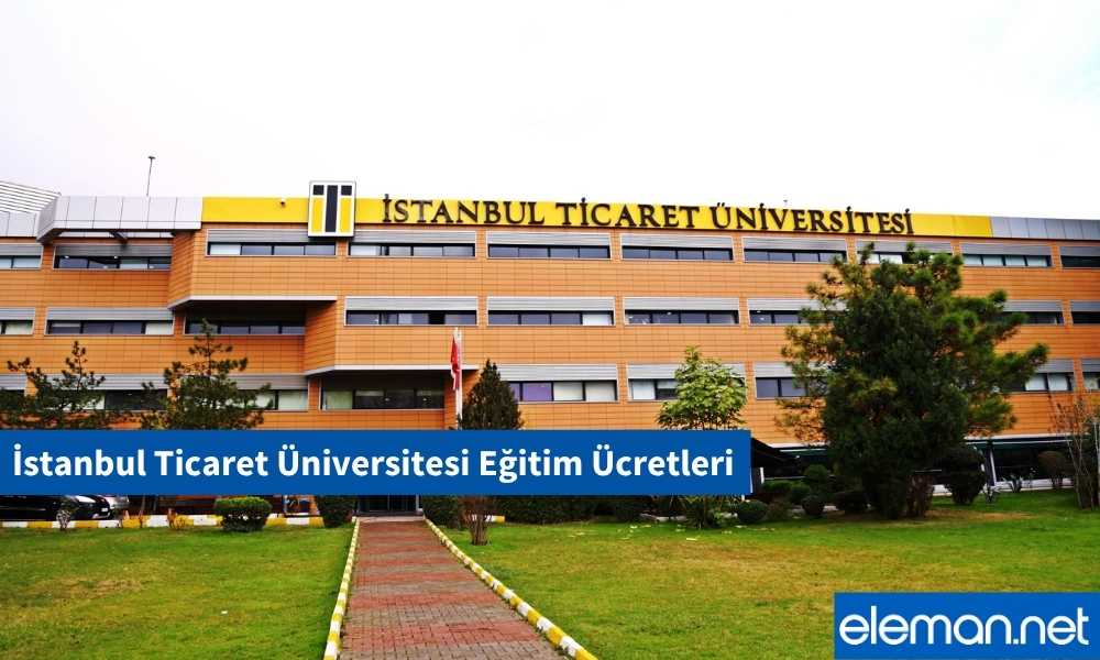 Ticaret Üniversitesi Ücretleri