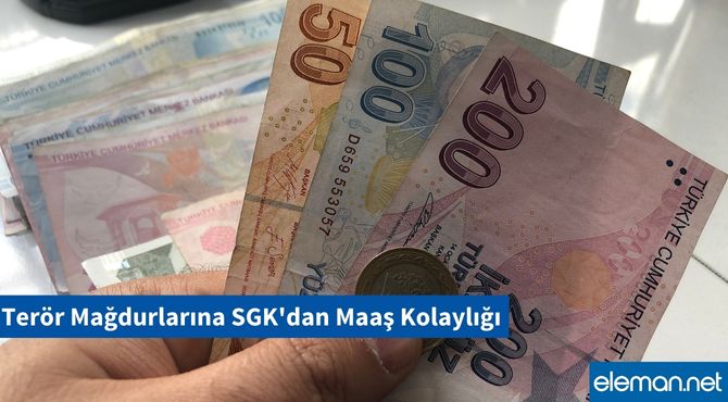 Terör Mağdurlarına SGK'dan Maaş Kolaylığı