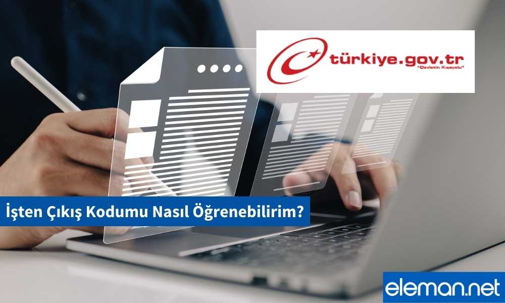 İşten Çıkış Kodu Nasıl Öğrenilir?