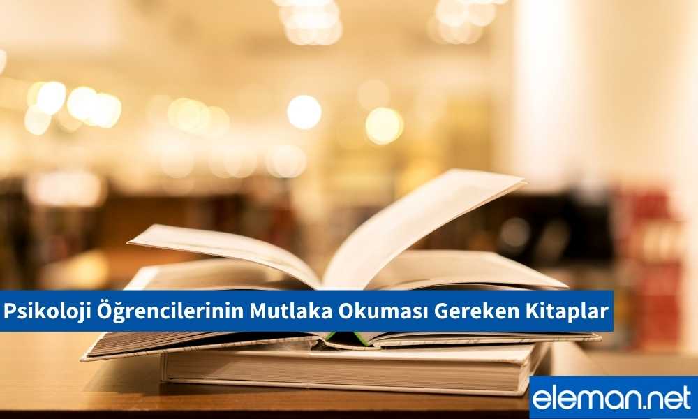 Psikoloji Bölümü Öğrencilerinin Mutlaka Okuması Gereken Kitaplar