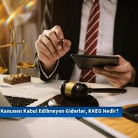Kanunen Kabul Edilmeyen Giderler, KKEG Nedir?