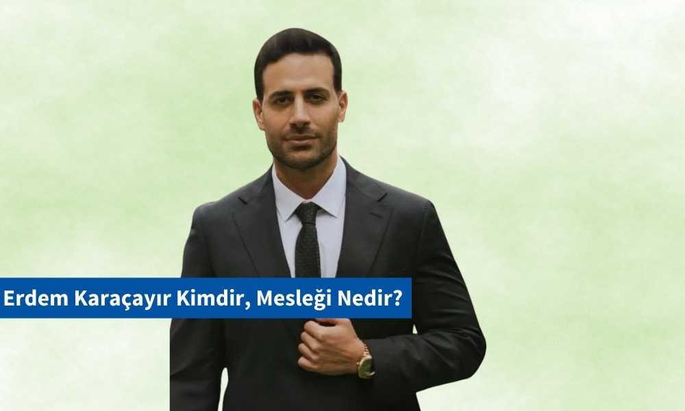 Erdem Karaçayır Kimdir