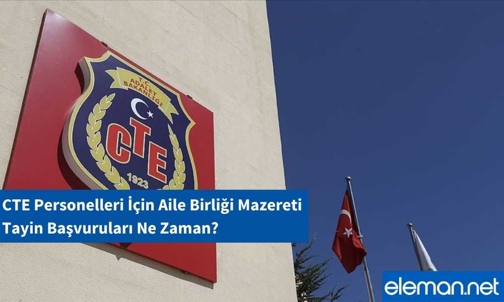 CTE Aile Birliği Mazereti Tayin Başvuruları