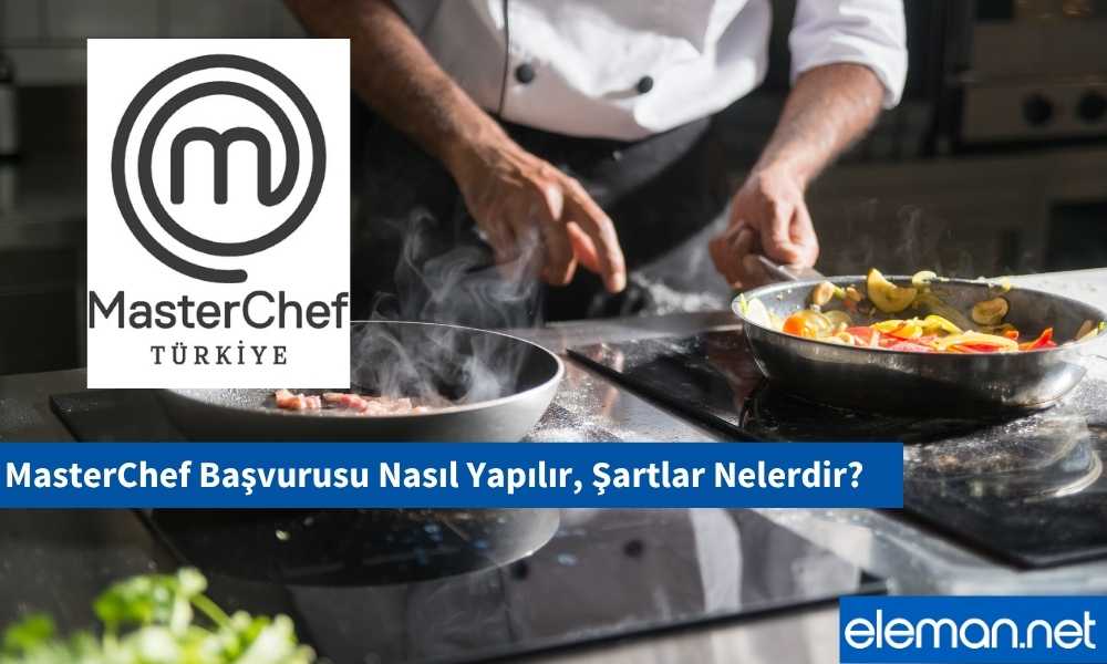 MAsterChef Başvurusu Nasıl Yapılır?