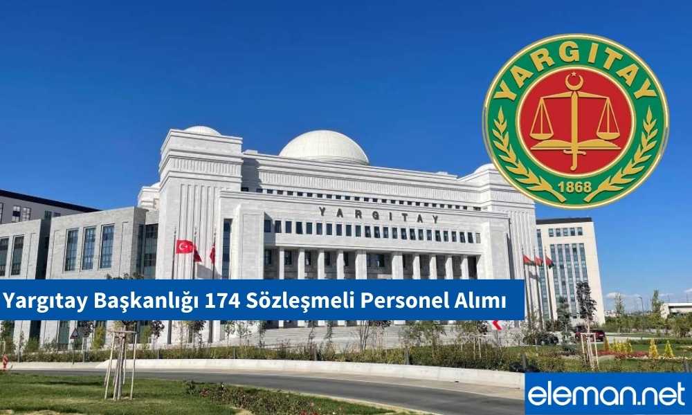 Yargıtay Başkanlığı 174 Sözleşmeli Personel Alımı
