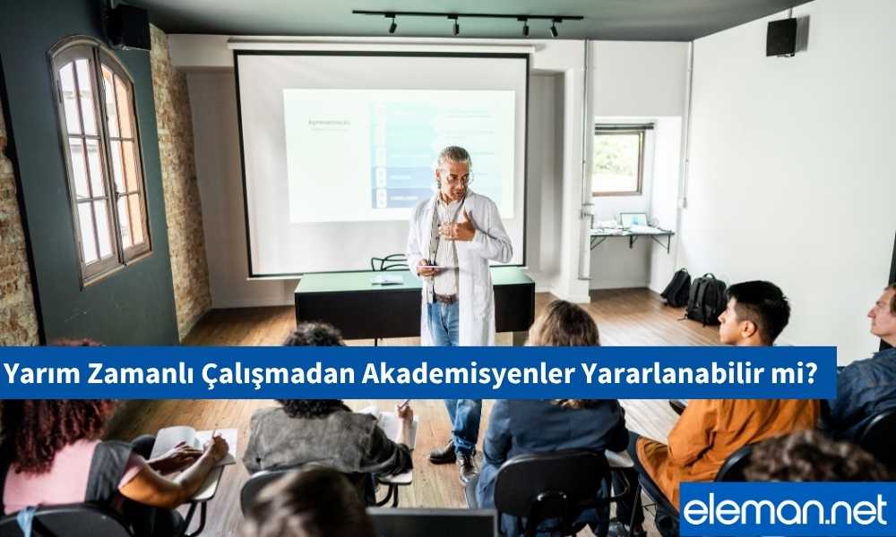 Yarım Zamanlı Çalışmada Akademisyen