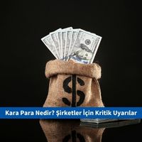 Kara Para Nedir? Bireyler ve Şirketler İçin Kritik Uyarılar