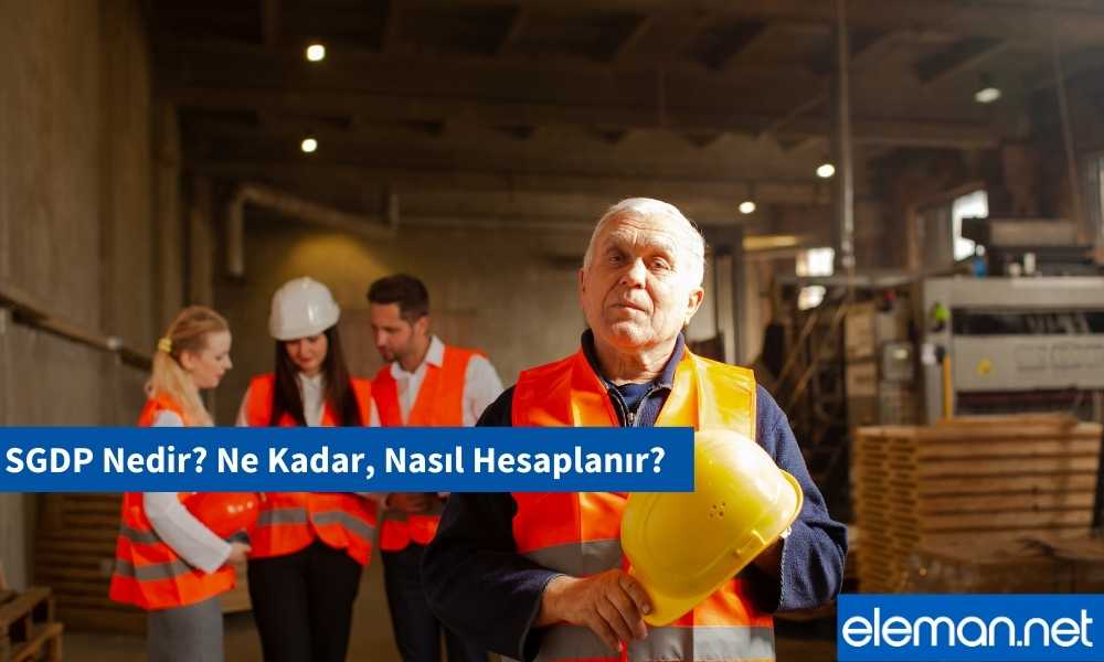 Sosyal Güvenlik Destek Primi (SGDP) Nedir?