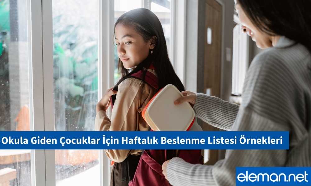 Okula Giden Çocuklar İçin Haftalık Beslenme Listesi Örnekleri