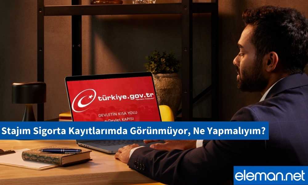 Staj Sigortam Görünmüyor