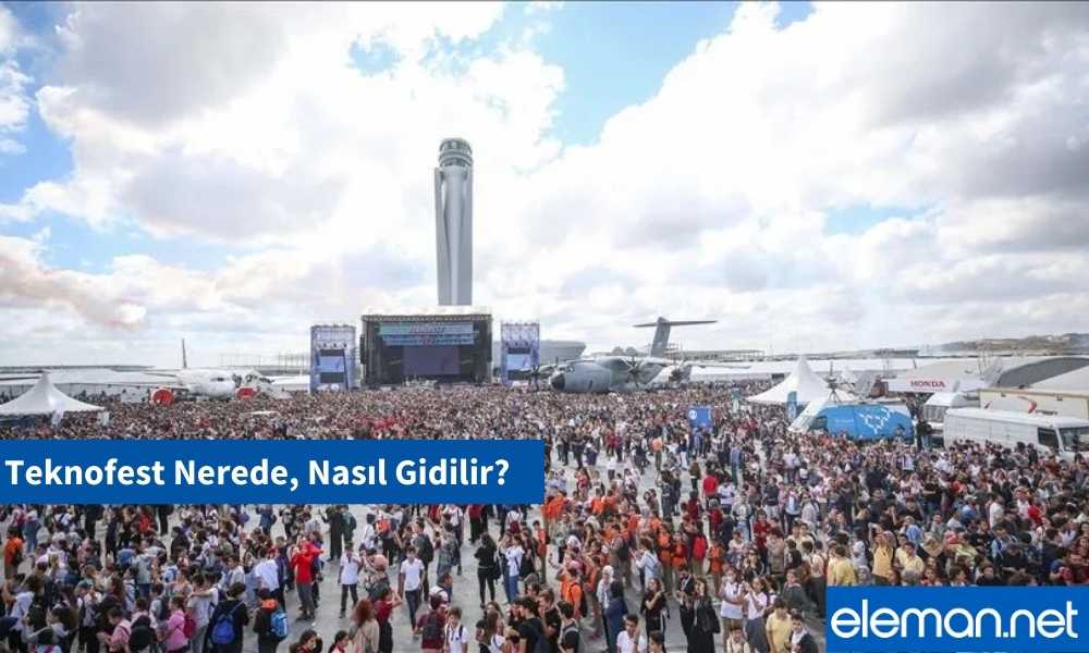 Teknofest'e Nasıl Gidilir?
