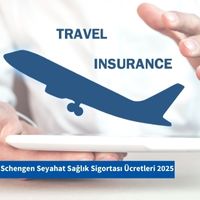 Schengen Seyahat Sağlık Sigortası Ücretleri 2025