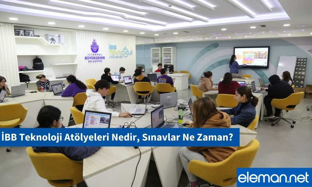 İBB Teknoloji Atölyeleri Sınavları