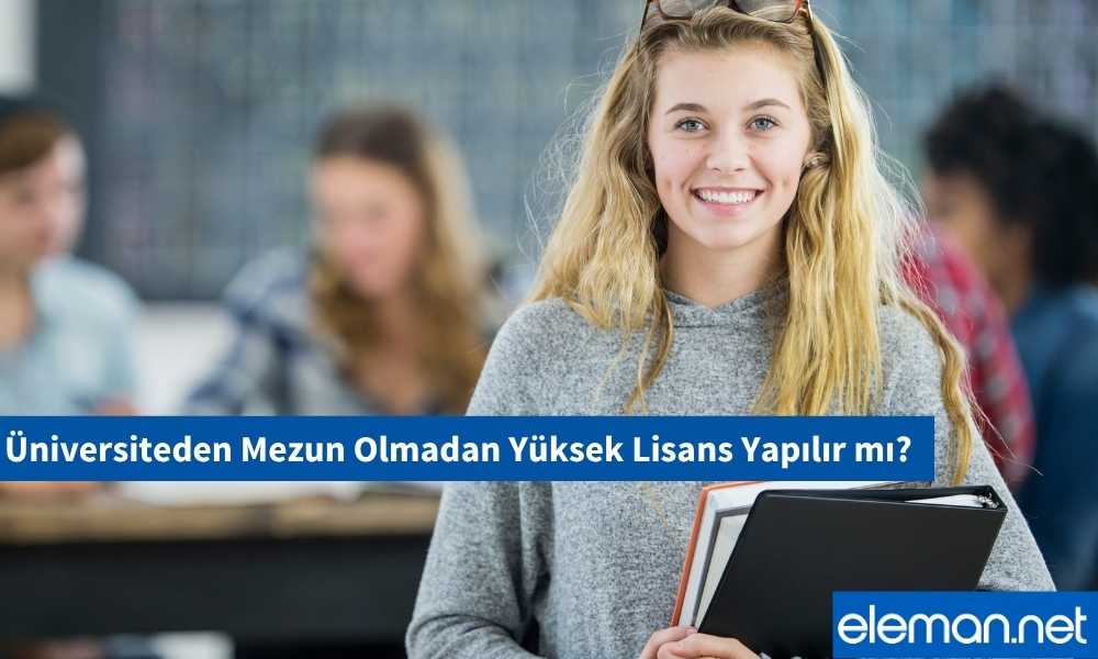 Mezun Olmadan Yüksek Lisans Yapılır mı?