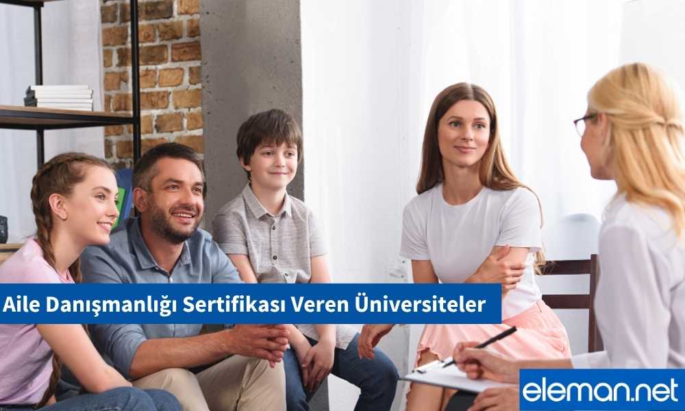 Aile Danışmanlığı Sertifikası Veren Üniversiteler