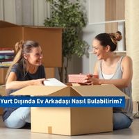 Yurt Dışında Ev Arkadaşı Nasıl Bulabilirim?