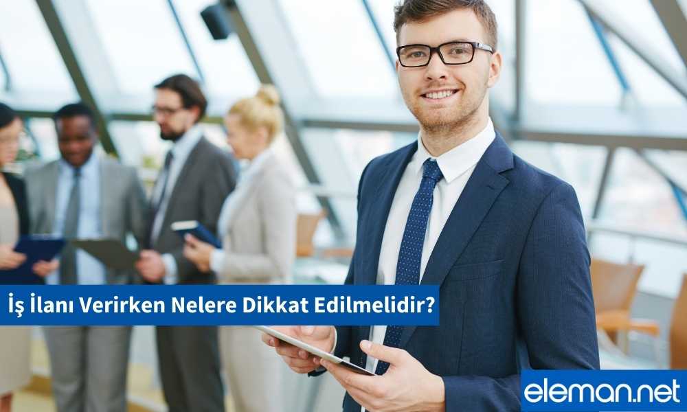 İş İlanı Ver, İş İlanı Nasıl Verilir?