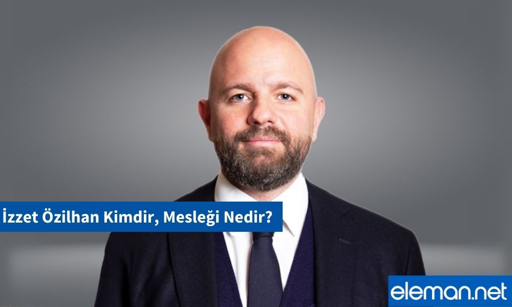 İzzet Özilhan Kimdir, Mesleği Nedir?