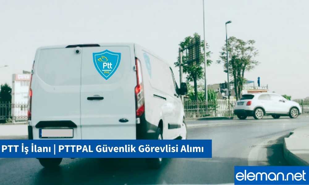 PTT Güvenlik Görevlisi Alımı