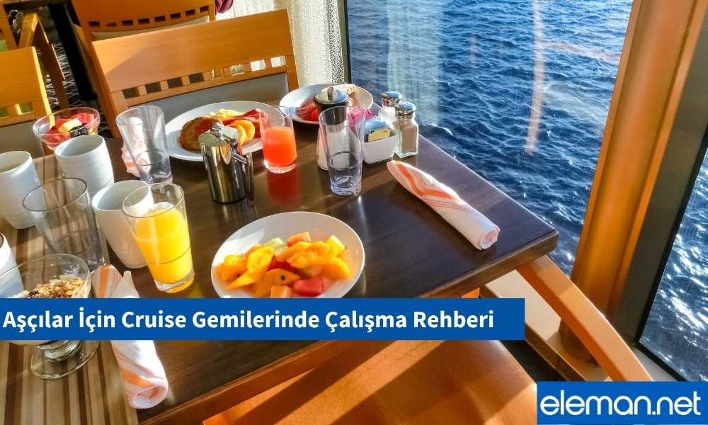 Cruise Gemisinde Aşçı Olmak