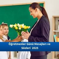 Öğretmenler Günü Mesajları ve Sözleri  2025