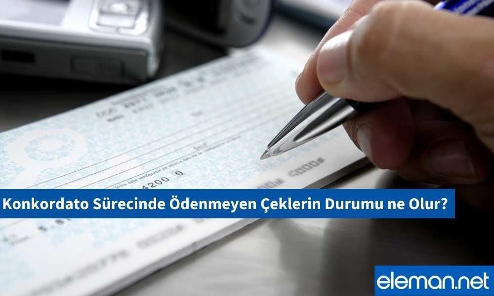 Konkordato Sürecinde Ödenmeyen Çekler