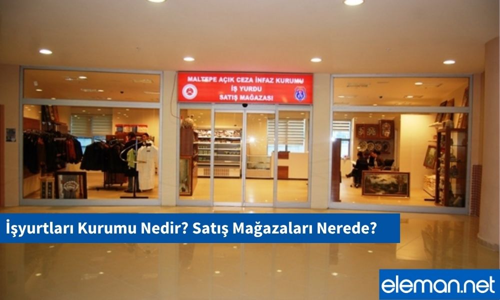 İşyurdu Kurumları Adalet Bakanlığı - İş Yurdu Satış Mağazası