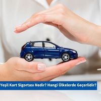 Yeşil Kart Sigortası Nedir? Hangi Ülkelerde Geçerlidir?