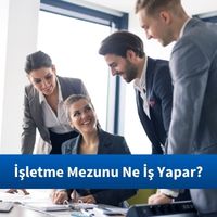İşletme Mezunu Ne İş Yapar?