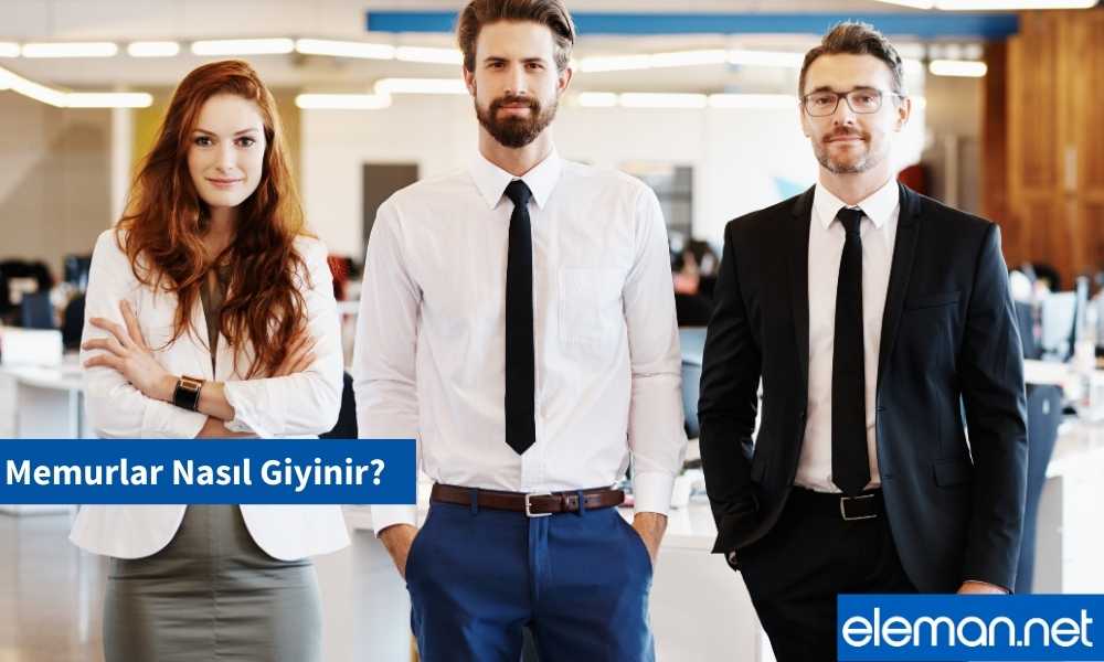 Memurlar Nasıl Giyinir?