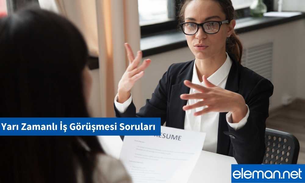 Yarı Zamanlı İş Görüşmesi Soruları