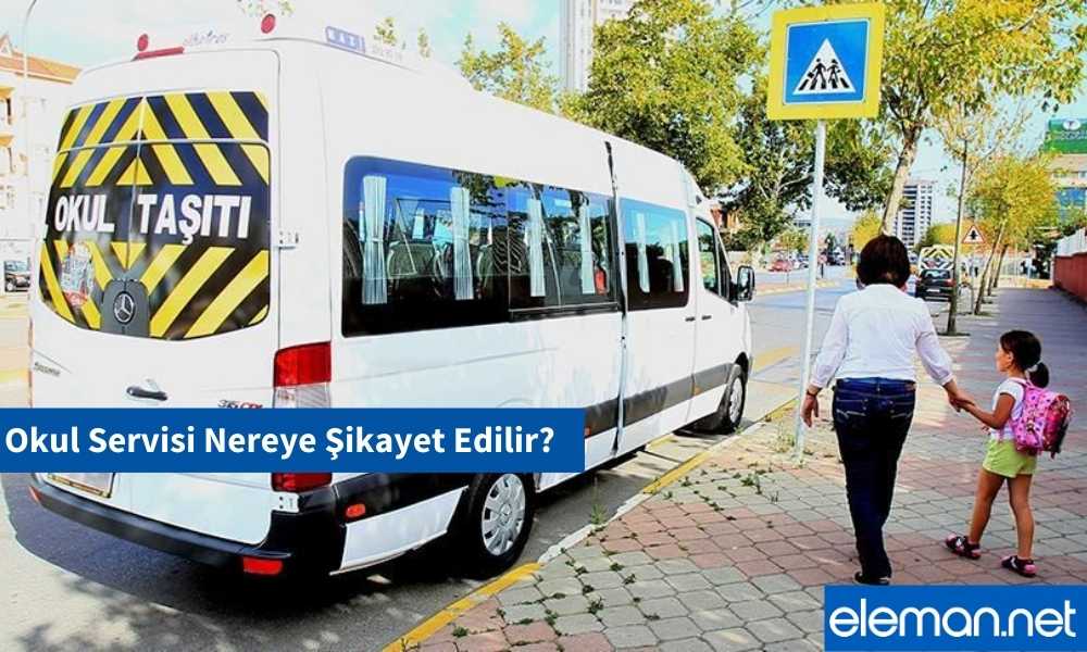 Okul Servisi Nereye Şikayet Edilir?