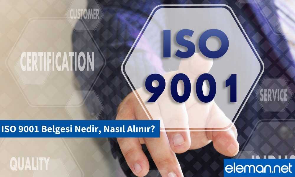 ISO 9001 Belgesi Nedir, Nasıl Alınır?