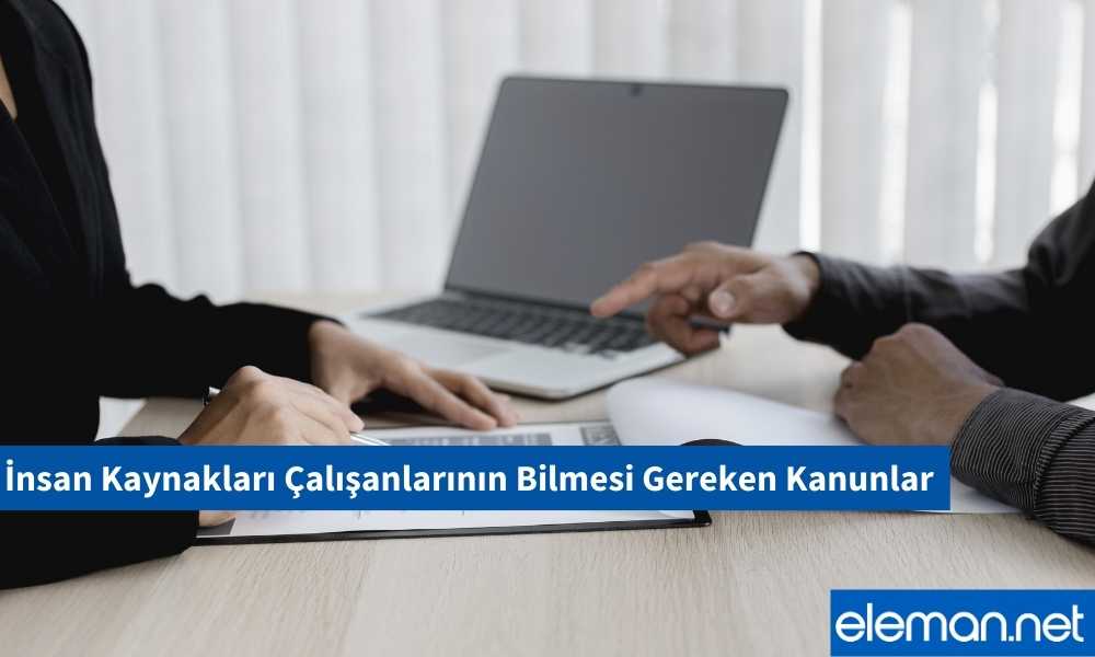 İnsan Kaynakları Çalışanlarının Bilmesi Gereken Kanunlar