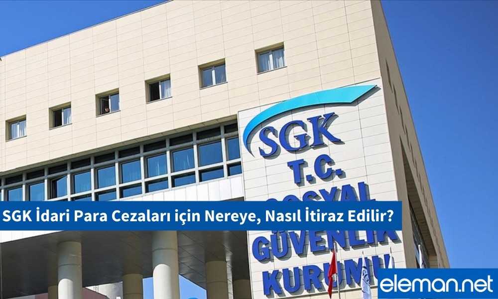 SGK İdari Para Cezasına İtiraz