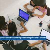 Çocukların Kodlama Öğrenebileceği Ücretsiz Siteler