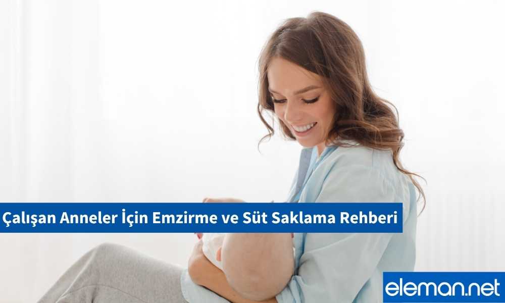 Çalışan Anneler Emzirmek Süt Saklamak