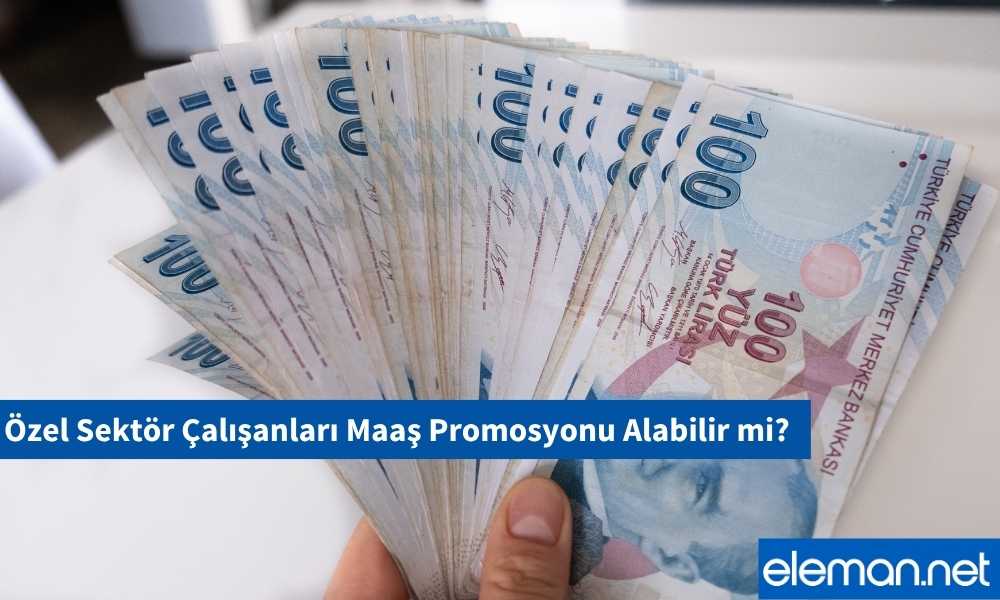 Özel Sektör Maaş Promosyonu