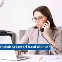 Hukuk Sekreteri Nasıl Olunur?