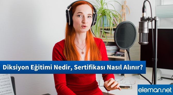 Diksiyon Eğitimi Nedir, Sertifikası Nasıl Alınır?